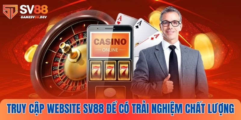 Truy cập link SV88 chính thống để có trải nghiệm tốt nhất