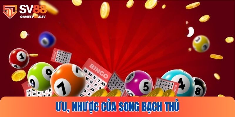 Phân tích điểm mạnh, yếu của cách chơi song thủ