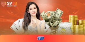 SVIP - Ưu đãi tại SV88